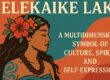 Melekaike Laka A Multidimensional Symbol of Culture, Spirit, and Self-Expression