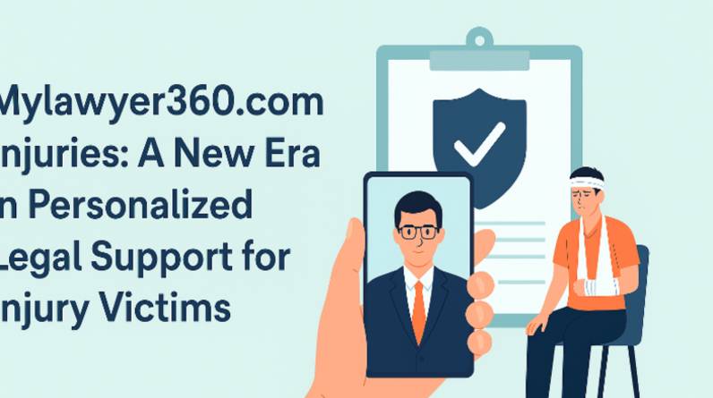 Mylawyer360.com Injuries A New Era in Personalized Legal Support for Injury Victims